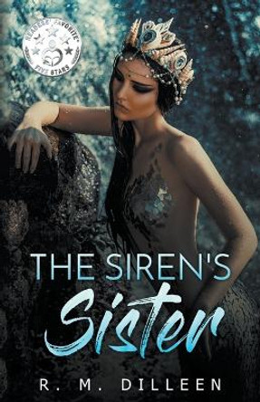 The Siren's Sister R M Dilleen 9798201512200