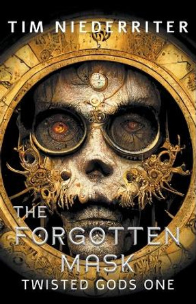 The Forgotten Mask Tim Niederriter 9798201429881