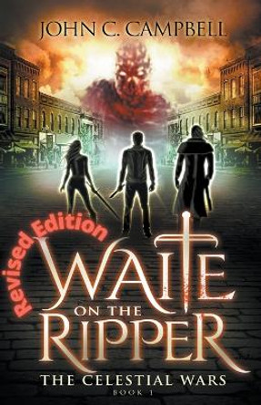 Waite on the Ripper Revised Edition John Campbell 9798215030127