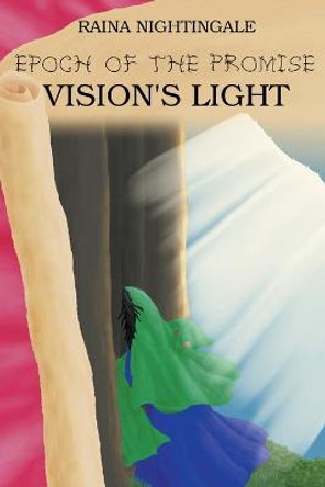 Epoch of the Promise: Vision's Light Raina Nightingale 9798215538708