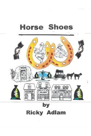 Horse Shoes Ricky Adlam 9798215378908