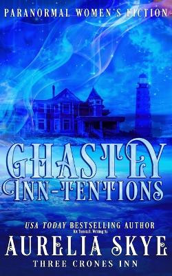Ghastly Inn-tentions by Kit Tunstall