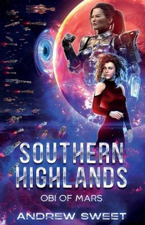 Southern Highlands: Obi of Mars Andrew Sweet 9798218036324