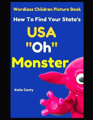 Children's Picture Book How To Find Your State USA Oh Monster Katie Canty 9798352073056
