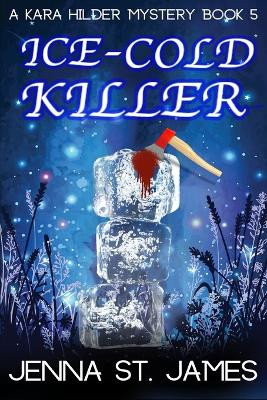 Ice-Cold Killer by Jenna St James