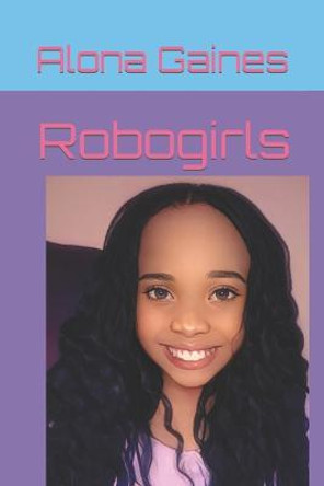 Robogirls Alona Gaines 9798363283840