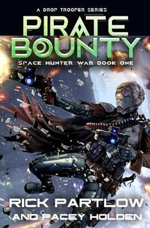 Pirate Bounty: A Military Sci-Fi Series Pacey Holden 9798365801554