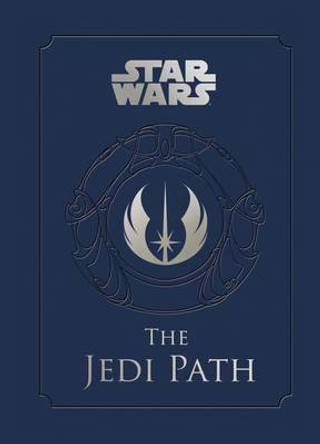 The Jedi Path: A Manual for Students of the Force Daniel Wallace 9781452102276