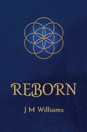 Reborn J M Williams 9780645596007