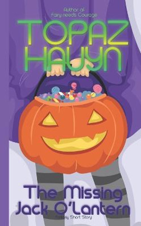 The Missing Jack O'Lantern by Topaz Hauyn