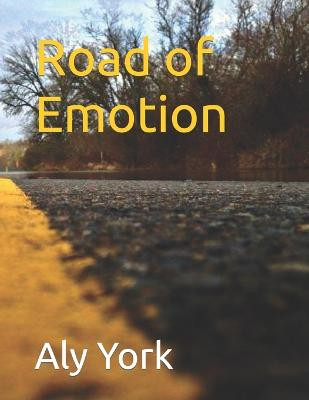 Road of Emotion by Aly York