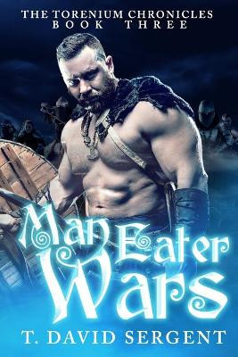 Man Eater Wars by T David Sergent