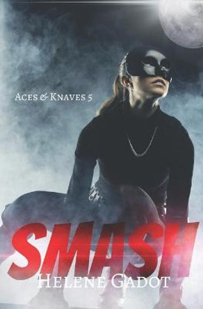 Smash: A Superhero Romance Helene Gadot 9798481282046