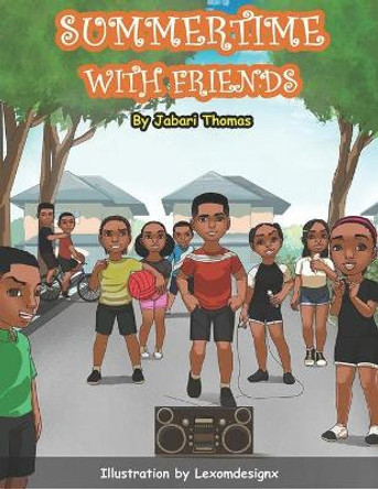 Summertime With Friends by Jabari R Thomas-Jones