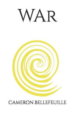 Wⱥr by Cameron Bellefeuille Wⱥr by Cameron Bellefeuille