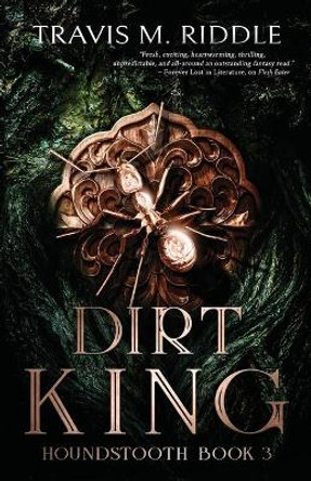 Dirt King Travis M Riddle 9798506054399