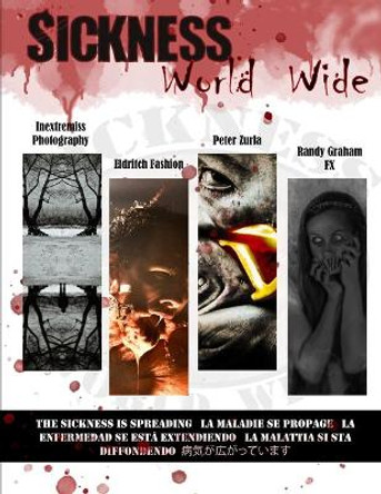 Sickness World Wide: A horror photography collective Inextremiss Photography 9798501739703