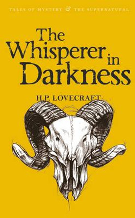 The Whisperer in Darkness: Collected Stories Volume One H.P. Lovecraft 9781840226089