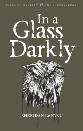 In A Glass Darkly Sheridan Le Fanu 9781840225525