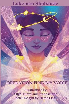 Operation Find My Voice by Olga Titova