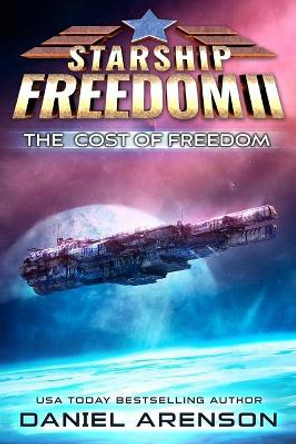 The Cost of Freedom Daniel Arenson 9798532827189