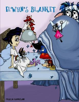 Elwyn's Blanket by Crystal Lynn Napolitano