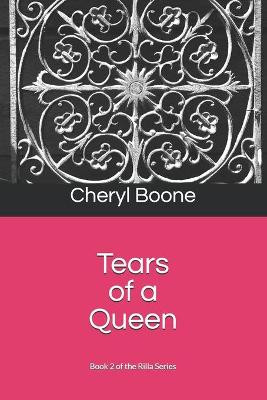 Tears of a Queen by Cheryl Boone