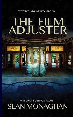 The Film Adjuster by Sean Monaghan
