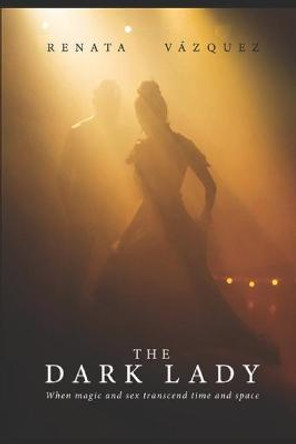 The Dark Lady Renata Vazquez 9798563458420