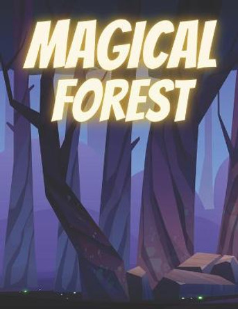 Magical Forest: Adult Magical Forest Coloring Book with Enchanted Forest, Fantasy Magical Flowers, and Fantasy Animals This Magical Forest Coloring Book For Relaxation Adult Forest Coloring Book Henna Colors Publishing 9798569754137