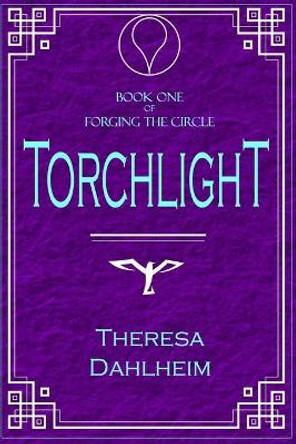 Torchlight Theresa Dahlheim 9798570418134