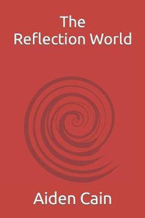 The Reflection World Kenneth Cain 9798570614246