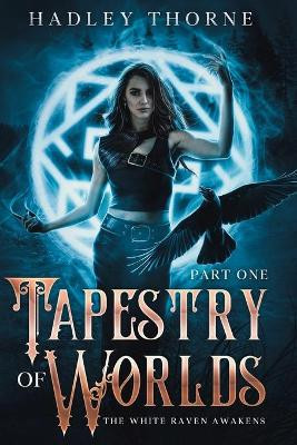 Tapestry of Worlds by Gracie Ellison