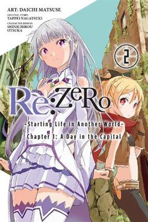 Re:ZERO -Starting Life in Another World-, Chapter 1: A Day in the Capital, Vol. 2 (manga) Tappei Nagatsuki 9780316398541