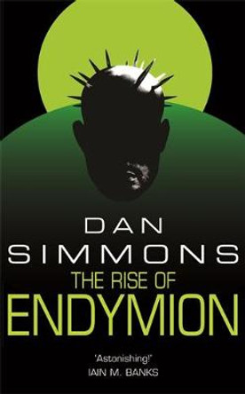 The Rise of Endymion Dan Simmons 9780575076402