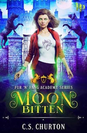 Moon Bitten (Fur 'n' Fang Academy Book 1): A Shifter Academy Novel C S Churton 9798585399275