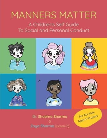 Manners Matter: A Children's Self Guide To Social And Personal Conduct Zoya Sharma 9798597966540