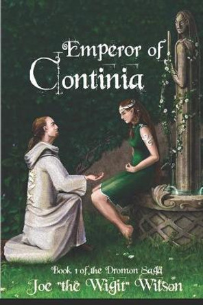 Emperor of Continia: Book 1 of the Dromon Saga Joe The Wigit Wilson 9798633547634