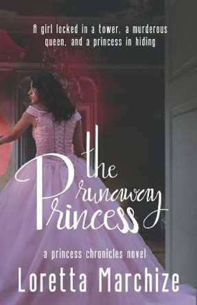 The Runaway Princess Loretta Marchize 9798634625492