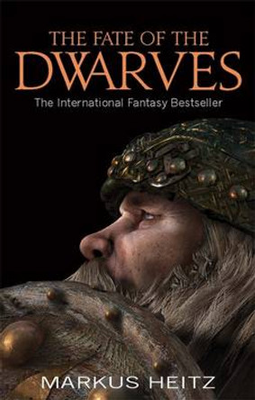 The Fate Of The Dwarves: Book 4 Markus Heitz 9781841499369
