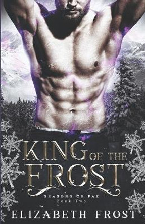 King of the Frost Elizabeth Frost 9798653974304