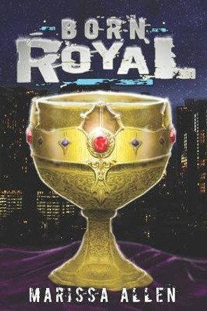 Born Royal by Cait Marie Born Royal by Cait Marie