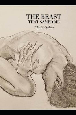 The Beast That Named Me by Christa Burleson