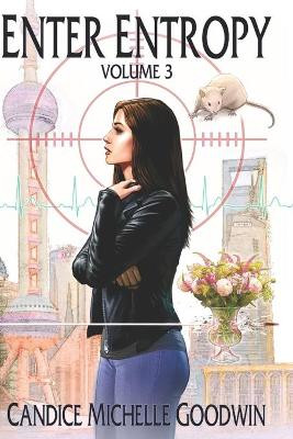Enter Entropy: Volume Three Candice Michelle Goodwin 9798666308516