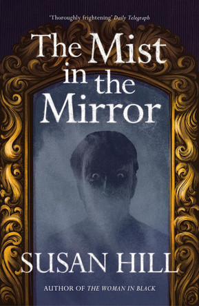 The Mist in the Mirror Susan Hill 9780099284369