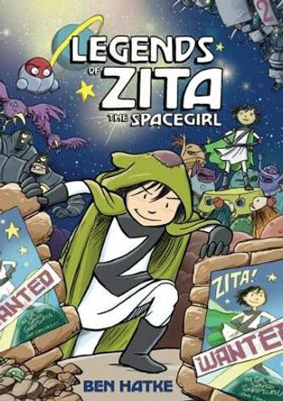 Legends of Zita the Spacegirl Ben Hatke 9781596434479