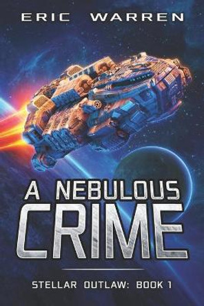 A Nebulous Crime Eric Warren 9798676009755