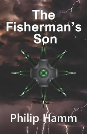 The Fisherman's Son Philip Hamm 9798677844805