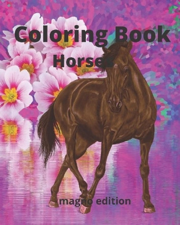 Coloring Book Horses Magno Edition 9798687069724