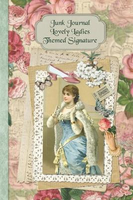 Junk Journal Lovely Ladies Themed Signature by Strategic Publications